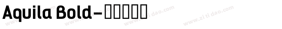 Aquila Bold字体转换